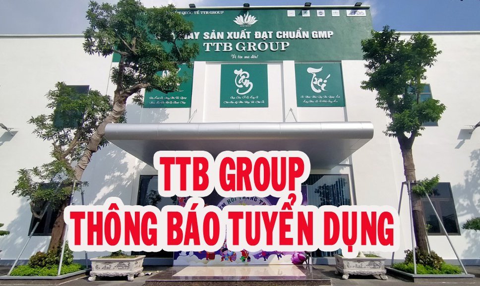 TTB GROUP TUYỂN DỤNG NHÂN SỰ NĂM 2022